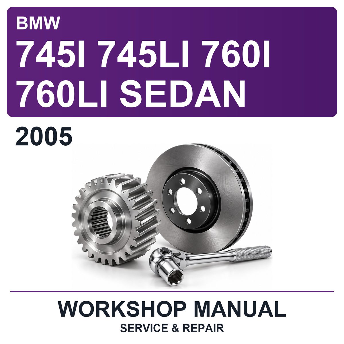 2005 BMW 745I 745LI 760I 760LI Sedan Workshop Service & Repair Manual