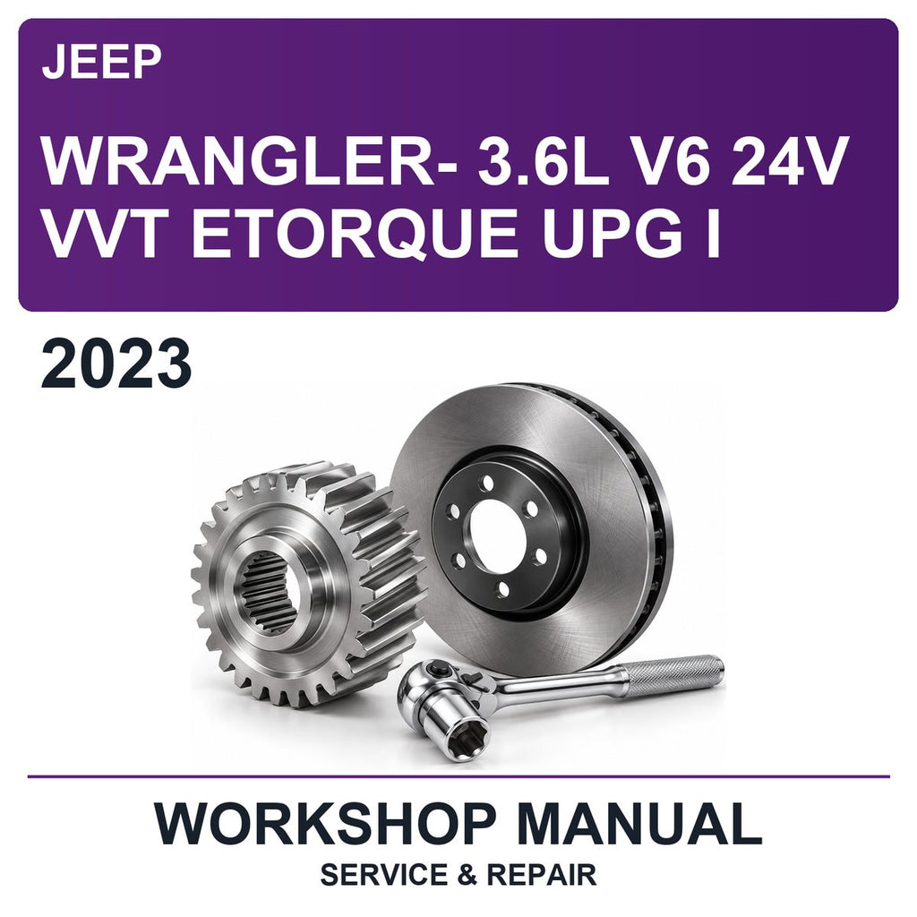 2023 Jeep Wrangler- 3.6L V6 24V VVT Etorque UPG I Workshop Service & Repair Manual