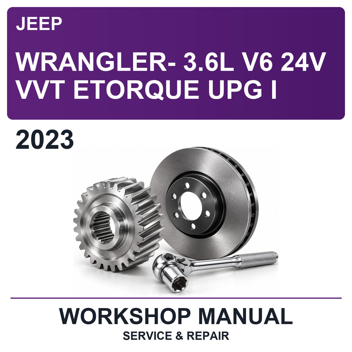 2023 Jeep Wrangler- 3.6L V6 24V VVT Etorque UPG I Workshop Service & Repair Manual