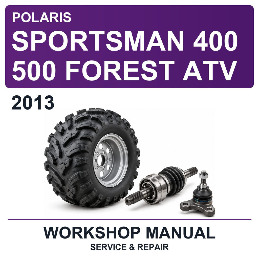 2013 Polaris Sportsman 400 500 Forest ATV Workshop Service & Repair Manual