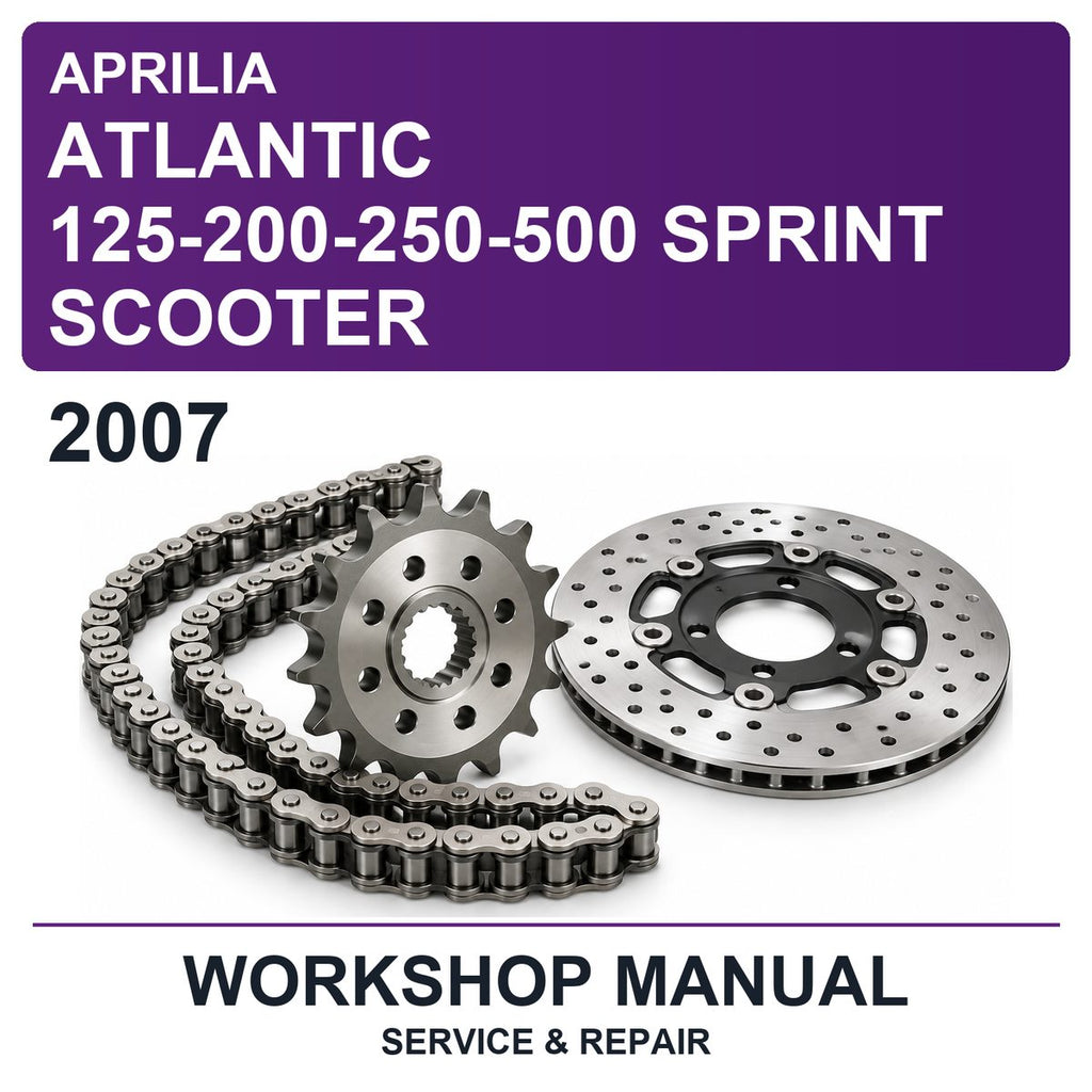 2007 Aprilia Atlantic 125-200-250-500 Sprint Scooter Workshop Service & Repair Manual