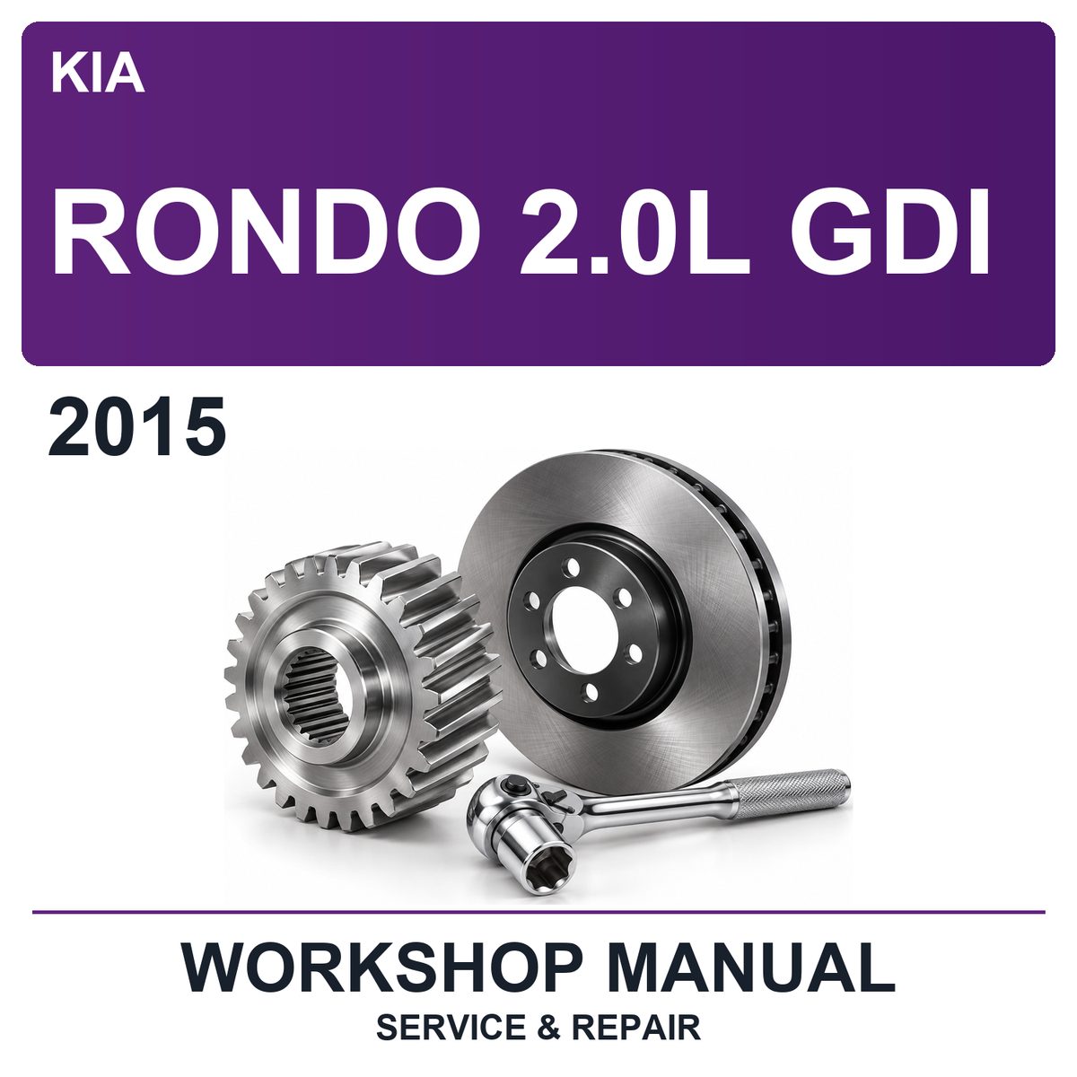 2015 Kia Rondo 2.0L GDI Workshop Service & Repair Manual