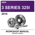 2010 BMW 3 Series 325I Workshop Service & Repair Manual