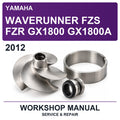 2012 Yamaha Waverunner FZS FZR GX1800 GX1800A Workshop Service & Repair Manual