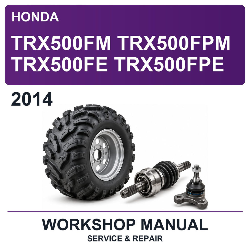 2014 Honda TRX500FM TRX500FPM TRX500FE TRX500FPE Workshop Service & Repair Manual