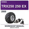 2005 Honda TRX250 250 EX Workshop Service & Repair Manual