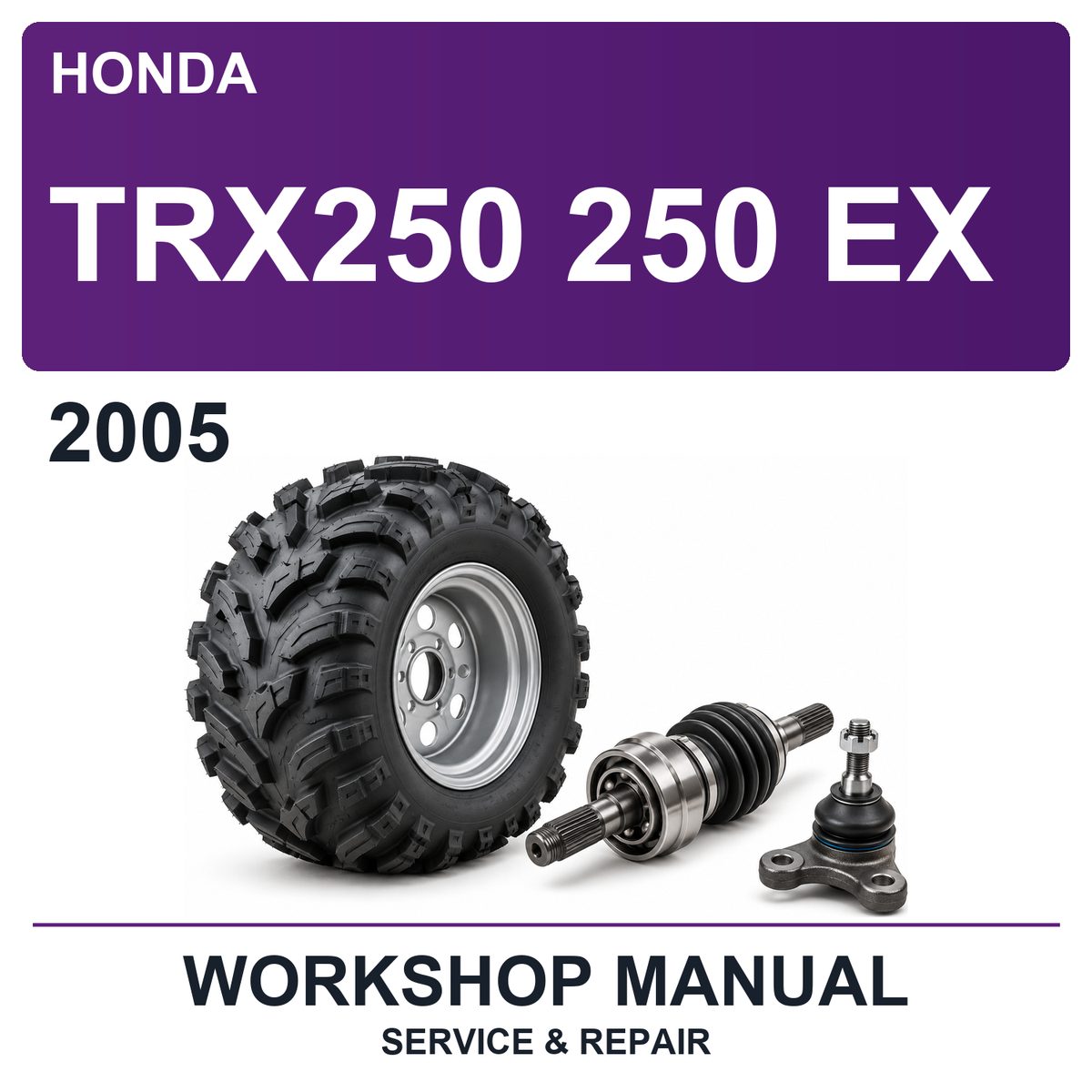 2005 Honda TRX250 250 EX Workshop Service & Repair Manual