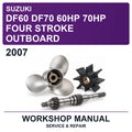 2007 Suzuki DF60 DF70 60HP 70HP Four Stroke Outboard Workshop Service & Repair Manual