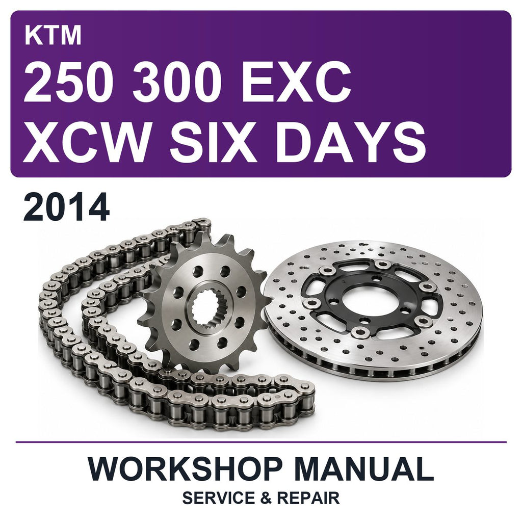 2014 KTM 250 300 EXC XCW SIX Days Workshop Service & Repair Manual