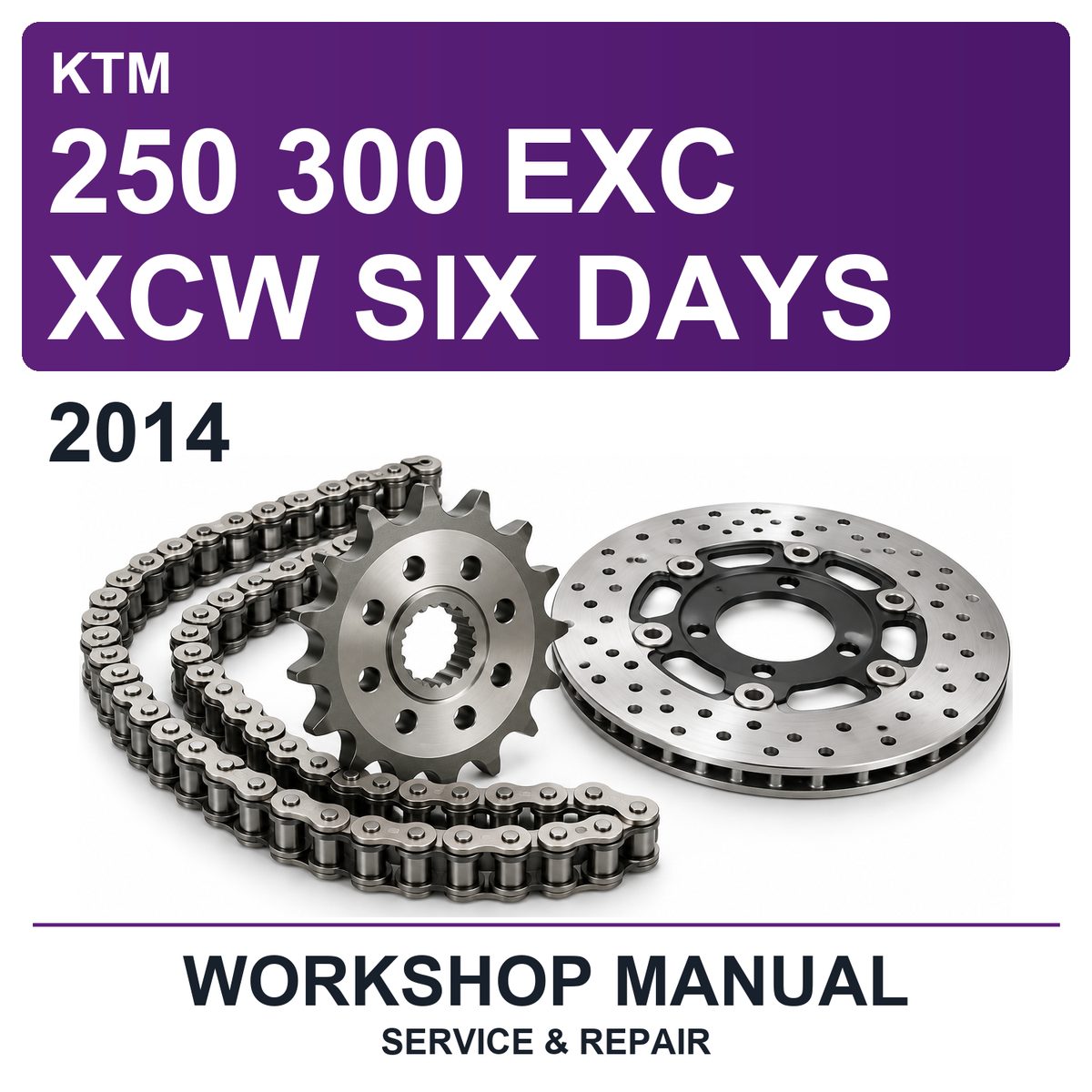 2014 KTM 250 300 EXC XCW SIX Days Workshop Service & Repair Manual