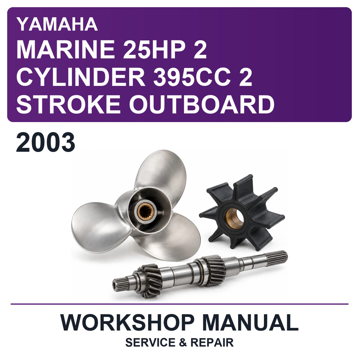 2003 Yamaha Marine 25HP 2 Cylinder 395CC 2 Stroke Outboard Workshop Service & Repair Manual