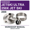 2008 Kawasaki Jetski Ultra 250X JET SKI Workshop Service & Repair Manual