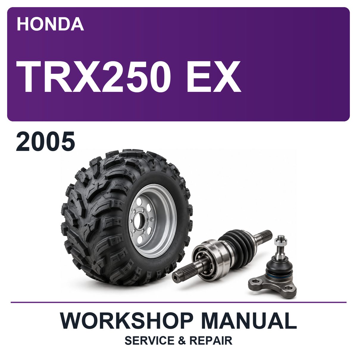 2005 Honda TRX250 EX Workshop Service & Repair Manual