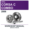 2006 Opel Corsa C Combo Workshop Service & Repair Manual