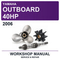 2006 Yamaha Outboard 40HP Workshop Service & Repair Manual