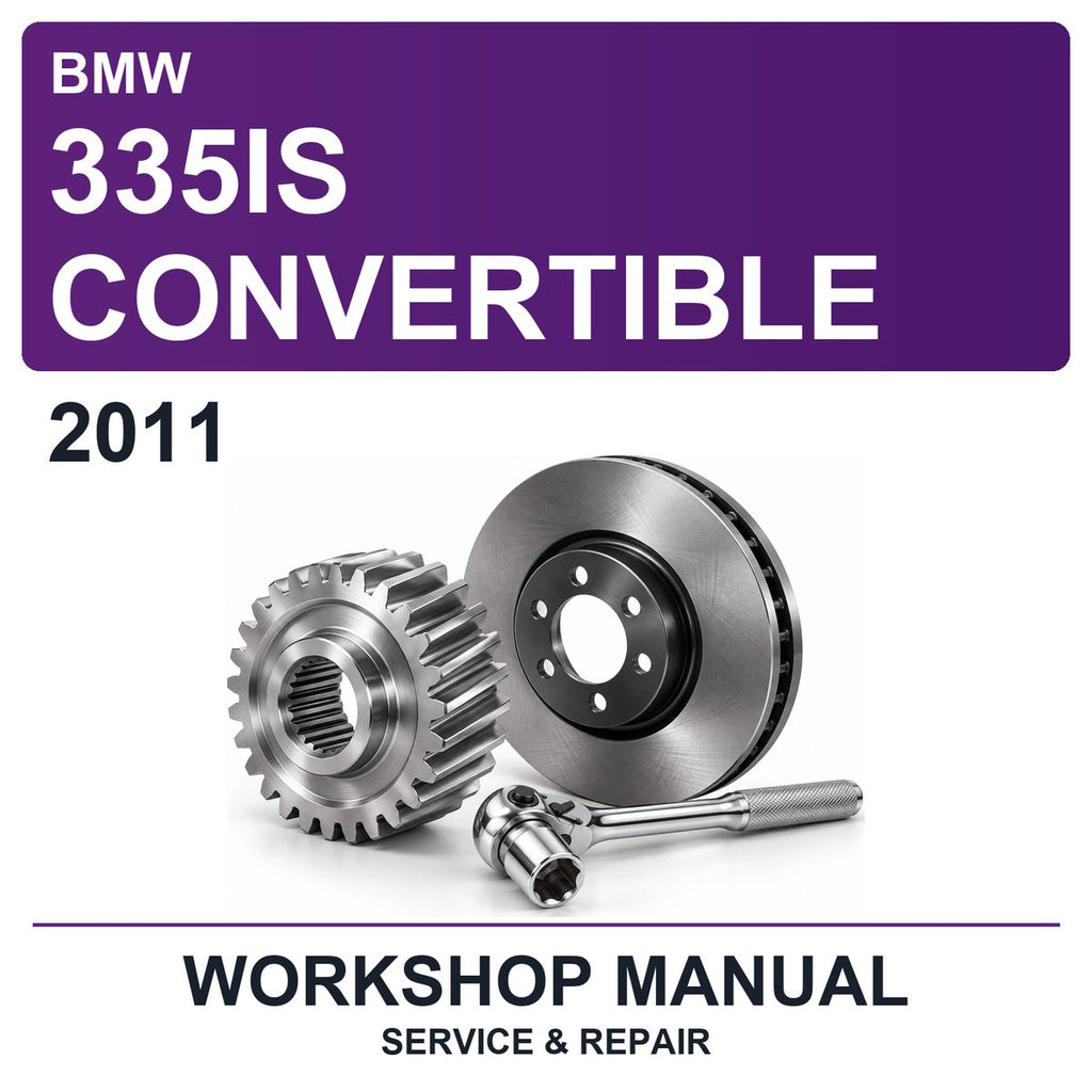 2011 BMW 335IS Convertible Workshop Service & Repair Manual
