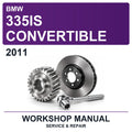 2011 BMW 335IS Convertible Workshop Service & Repair Manual
