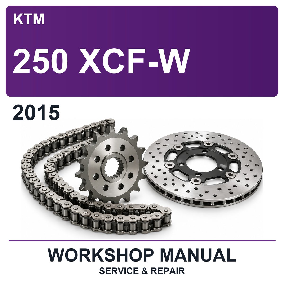 2015 KTM 250 XCF-W Workshop Service & Repair Manual
