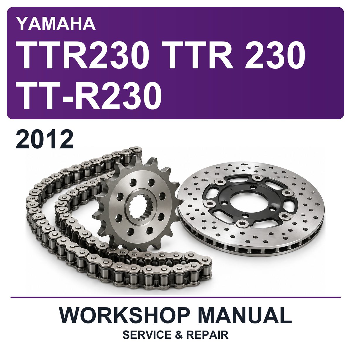 2012 Yamaha TTR230 TTR 230 TT-R230 Workshop Service & Repair Manual