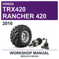 2010 Honda TRX420 Rancher 420 Workshop Service & Repair Manual