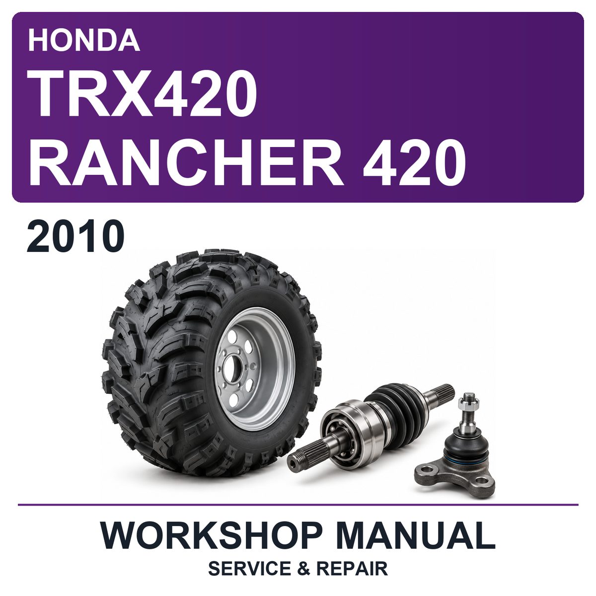 2010 Honda TRX420 Rancher 420 Workshop Service & Repair Manual