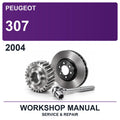 2004 Peugeot 307 Workshop Service & Repair Manual
