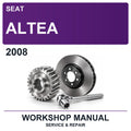 2008 Seat Altea Workshop Service & Repair Manual