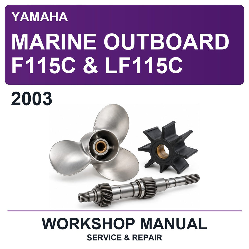 2003 Yamaha Marine Outboard F115C & LF115C Workshop Service & Repair Manual
