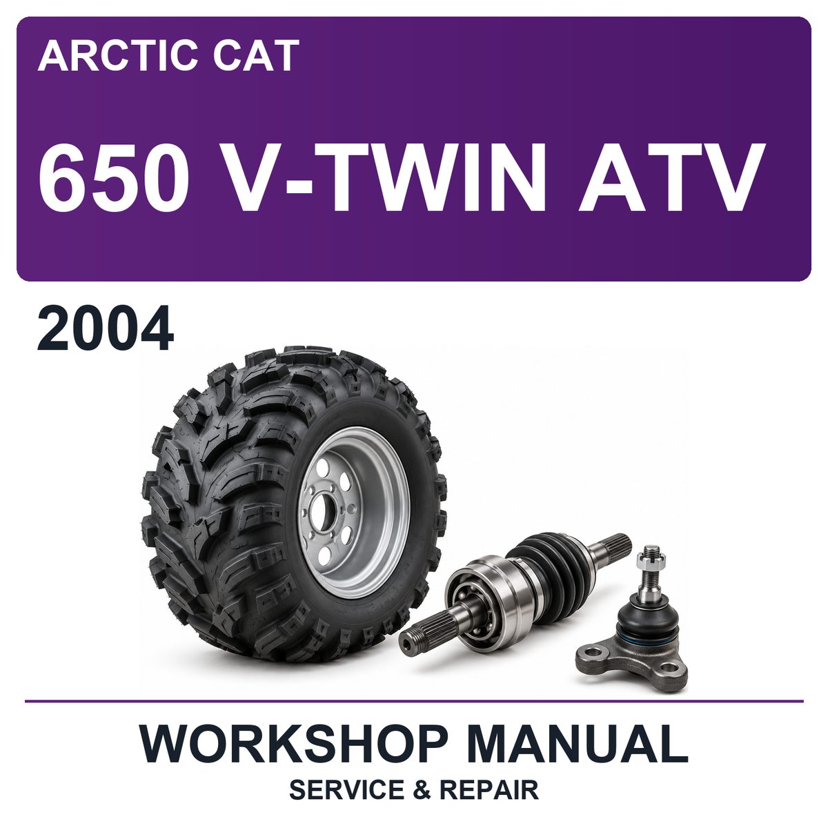 2004 Arctic Cat 650 V-Twin Atv Workshop Service & Repair Manual