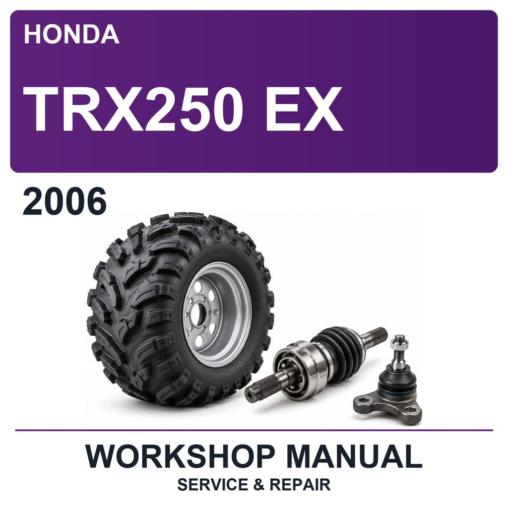 2006 Honda TRX250 EX Workshop Service & Repair Manual