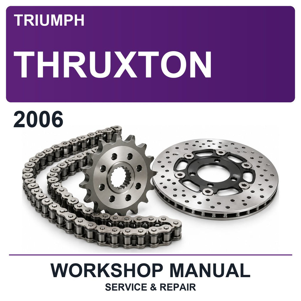 2006 Triumph Thruxton Workshop Service & Repair Manual