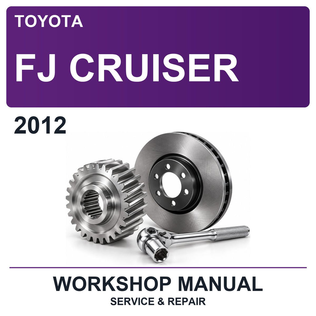 2012 Toyota FJ Cruiser Workshop Service & Repair Manual