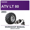 2003 Suzuki ATV LT 80 Workshop Service & Repair Manual