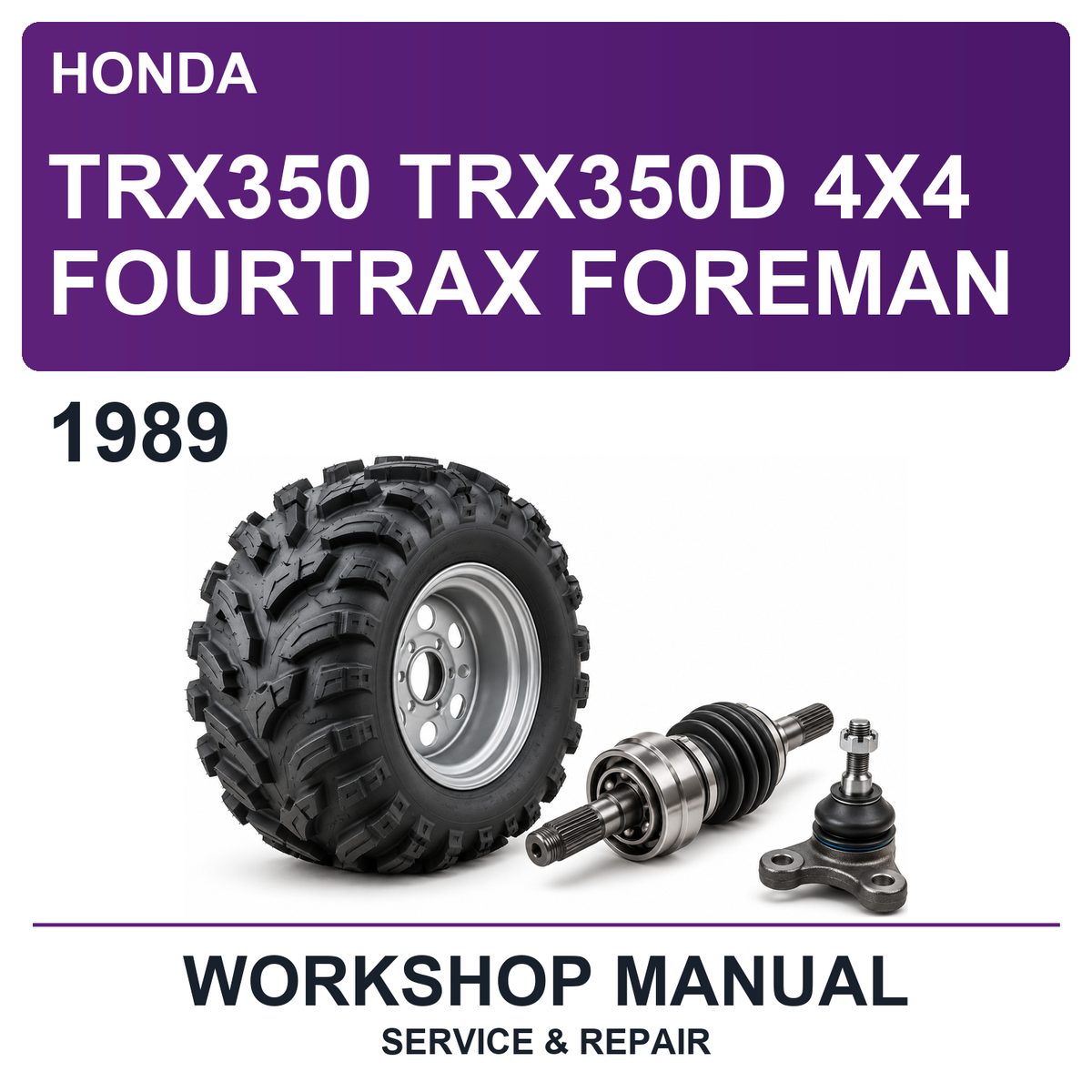 1989 Honda TRX350 TRX350D 4X4 Fourtrax Foreman Workshop Service & Repair Manual