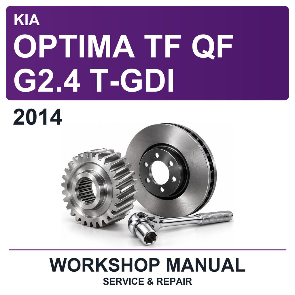 2014 Kia Optima TF QF G2.4 T-GDI Workshop Service & Repair Manual