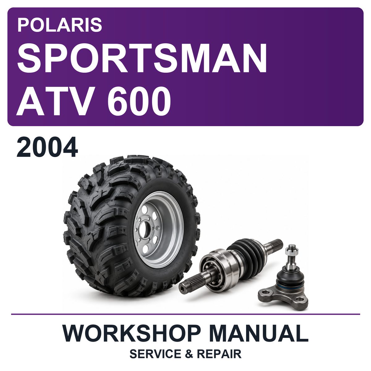 2004 Polaris Sportsman ATV 600 Workshop Service & Repair Manual