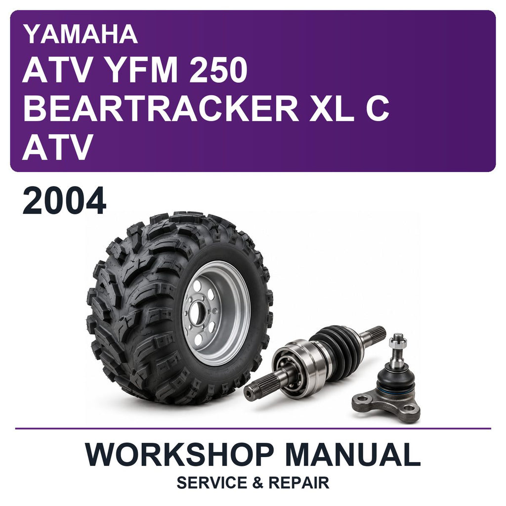 2004 Yamaha ATV YFM 250 Beartracker XL C ATV Workshop Service & Repair Manual