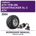 2004 Yamaha ATV YFM 250 Beartracker XL C ATV Workshop Service & Repair Manual