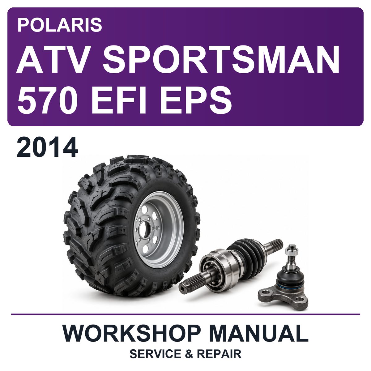 2014 Polaris ATV Sportsman 570 EFI EPS Workshop Service & Repair Manual