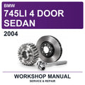 2004 BMW 745LI 4 Door Sedan Workshop Service & Repair Manual