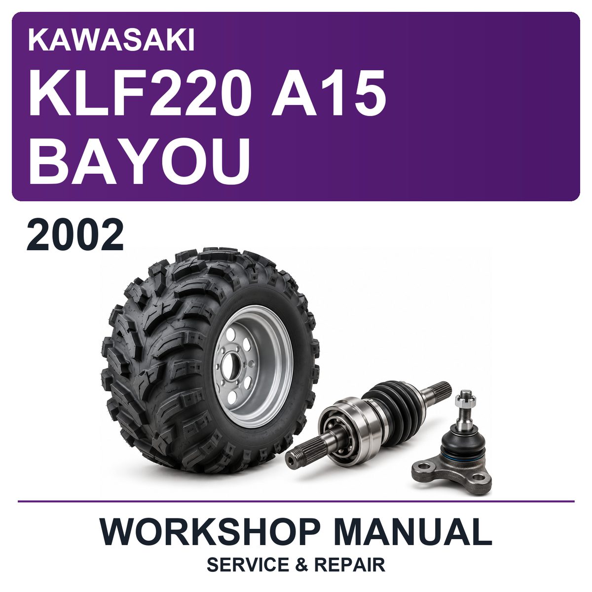 2002 Kawasaki KLF220 A15 Bayou Workshop Service & Repair Manual