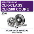 2004 Mercedes-Benz CLK-Class CLK500 Coupe Workshop Service & Repair Manual