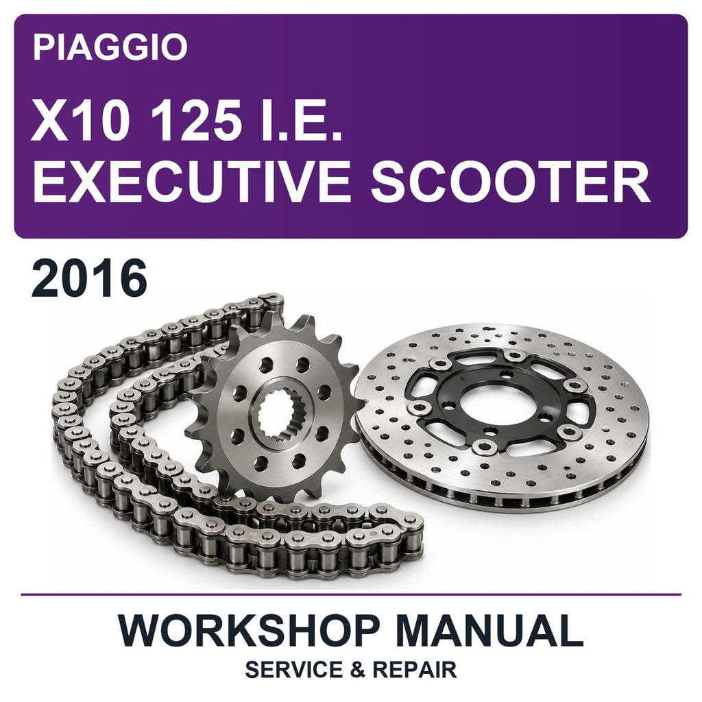 2016 Piaggio X10 125 I.e. Executive Scooter Workshop Service & Repair Manual