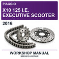 2016 Piaggio X10 125 I.e. Executive Scooter Workshop Service & Repair Manual