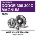 2005 Chrysler Dodge 300 300C Magnum Workshop Service & Repair Manual