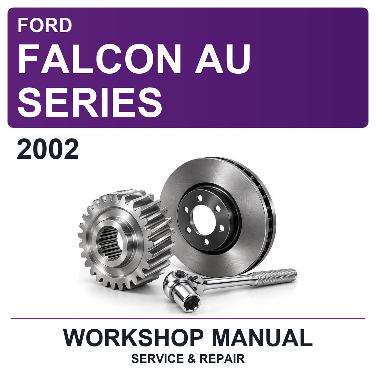 2002 Ford Falcon AU Series Workshop Service & Repair Manual