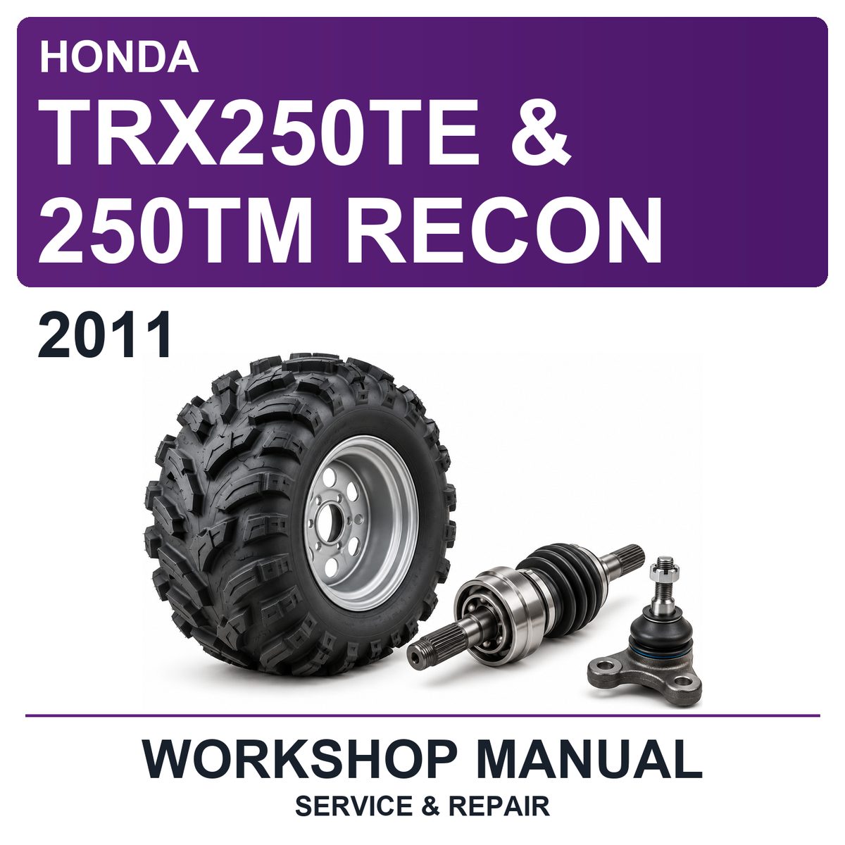2011 Honda TRX250TE & 250TM Recon Workshop Service & Repair Manual