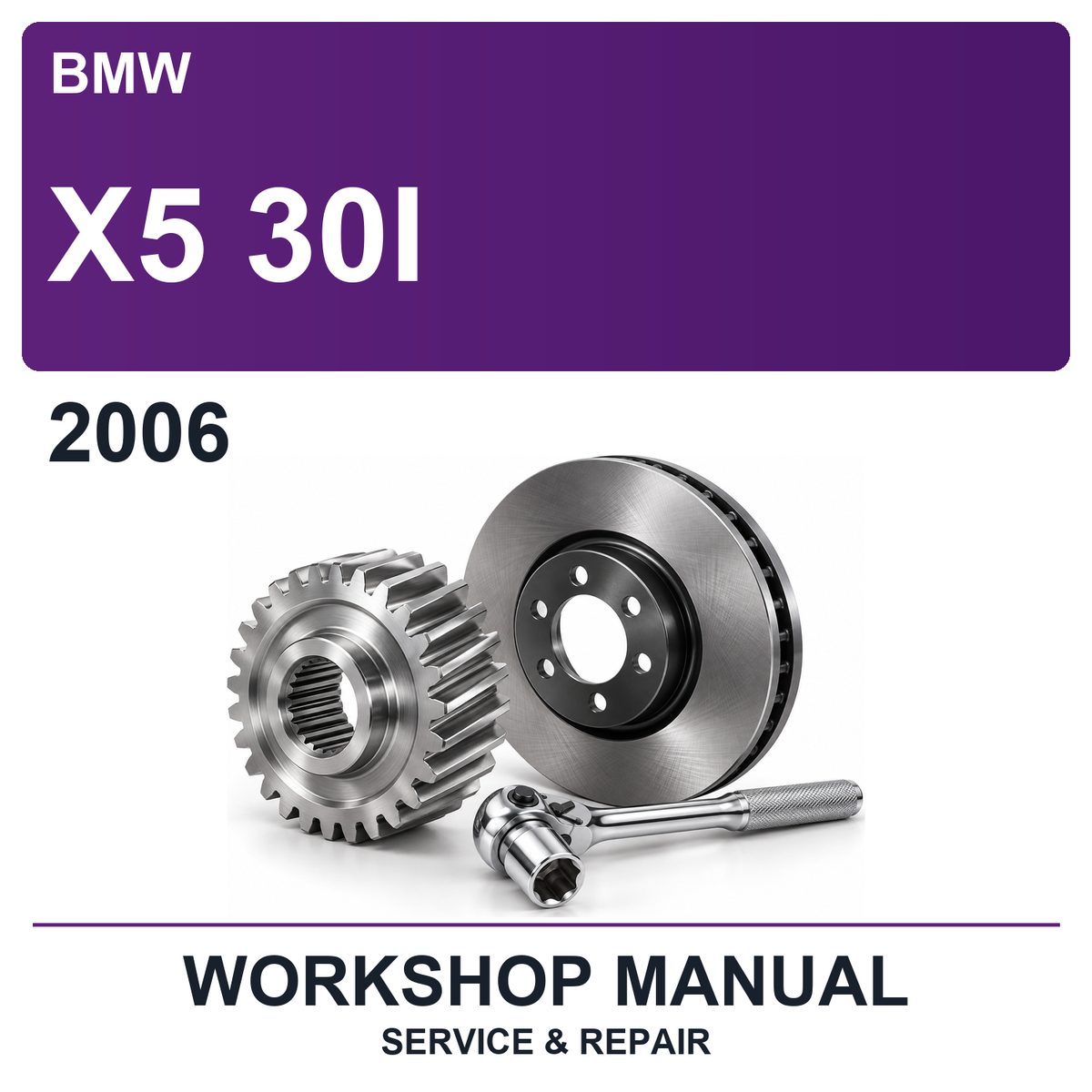 2006 BMW X5 30I Workshop Service & Repair Manual