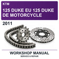 2011 KTM 125 Duke EU 125 Duke DE Motorcycle Workshop Service & Repair Manual