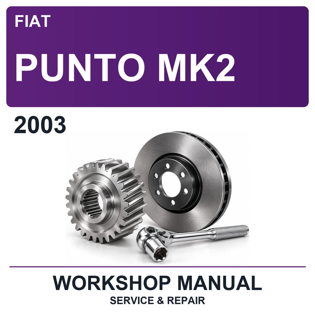 2003 Fiat Punto MK2 Workshop Service & Repair Manual